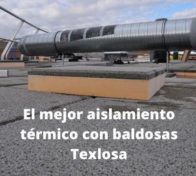 El mejor aislamiento térmico con baldosas Texlosa